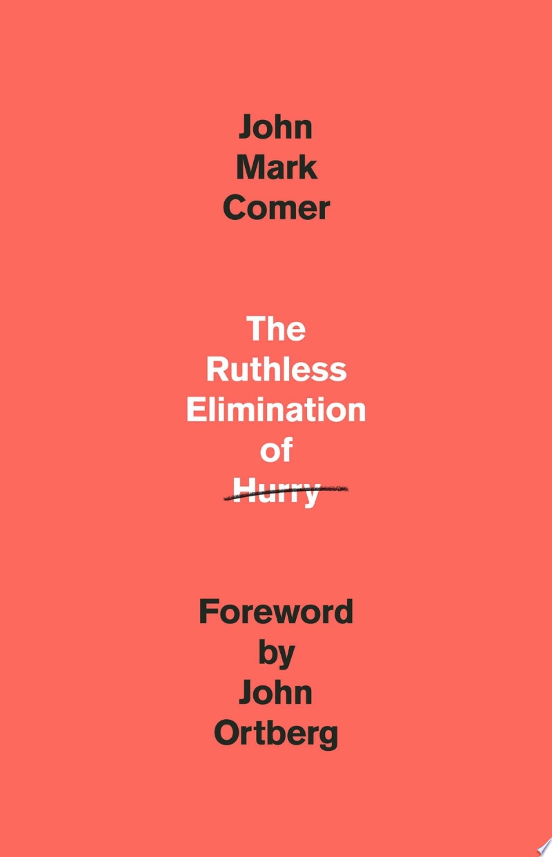 Image for "The Ruthless Elimination of Hurry"