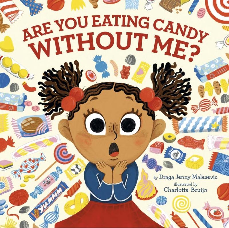 Image for "Are You Eating Candy Without Me?"