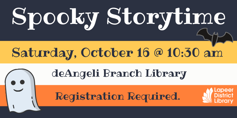 Spooky Storytime Saturday, October 16 @ 10:30 am deAngeli Branch Library Registration Required. 