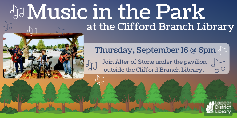 Music in the Park at the Clifford Branch Library Thursday, September 16 @ 6pmJoin Alter of Stone under the pavilion outside the Clifford Branch Library. 
