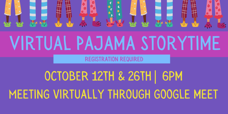 Virtual Pajama Storytime Registration required. 2nd & 4th Tuesday of the Month6pm | virtually through google meet 