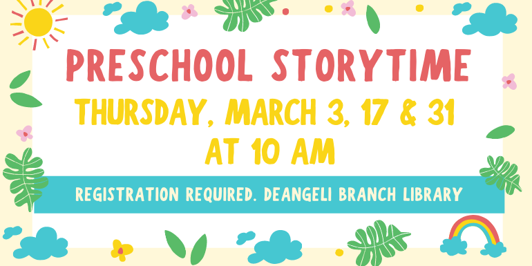 Preschool Storytime Thursdays 10 am deAngeli Branch Library Starting. Registration required. 