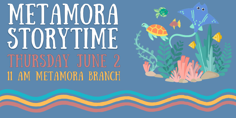 MEtamora Storytime Thursday June 2 11 am metamora branch Registration required