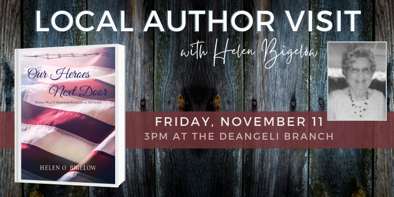 local author visit local author visit with Helen Bigelow Friday, November 11 3PM at the deAngeli Branch