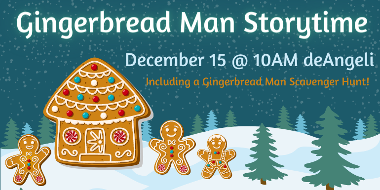 Gingerbread Man Storytime December 15 @ 10AM deAngeli