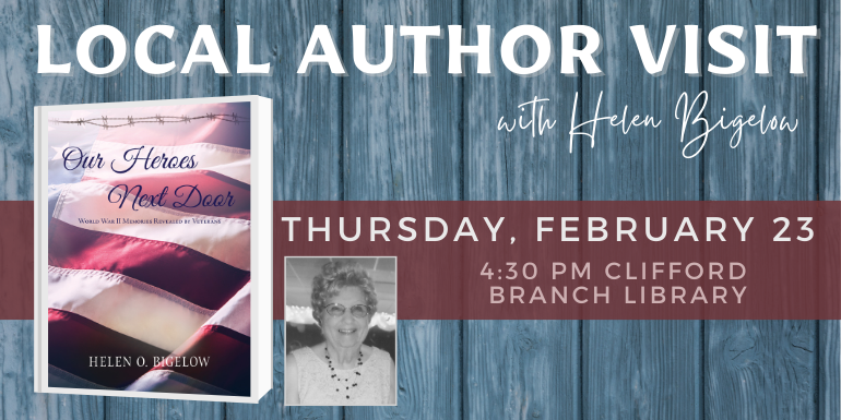 local author visit with Helen Bigelow Thursday, february 23 4:30 PM Clifford  branch library
