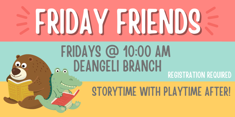 Friday Friends Storytime with playtime after!  Fridays  @ 10:00 AM registration required
