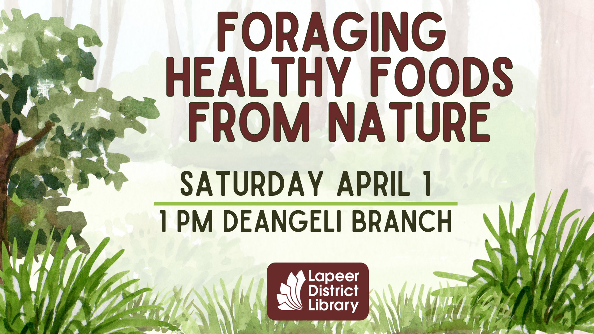 Saturday April 1 1 pm deAngeli branch Foraging  Healthy Foods from Nature