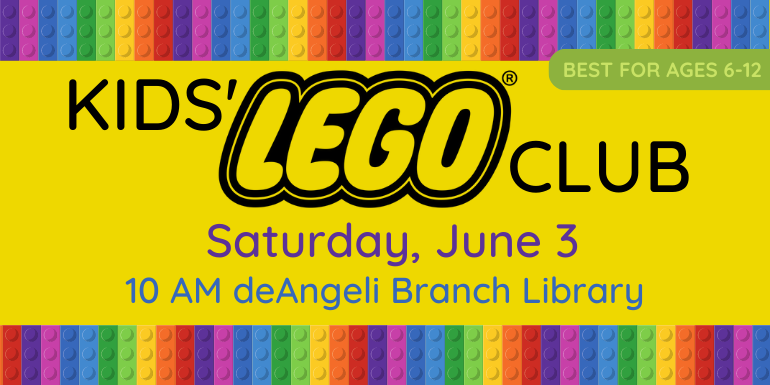  KIDS' CLUB Saturday, June 3 10 AM deAngeli Branch Library Best for ages 6-12