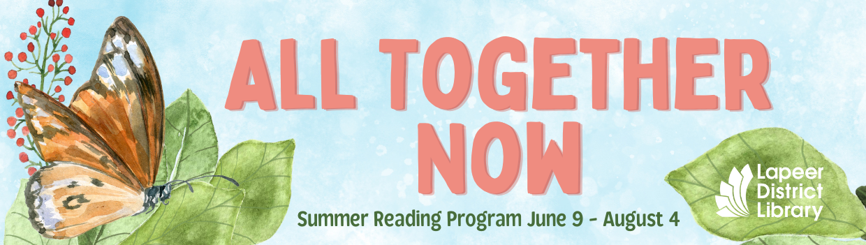 Summer Reading Program June 9 - August 4 All Together Now