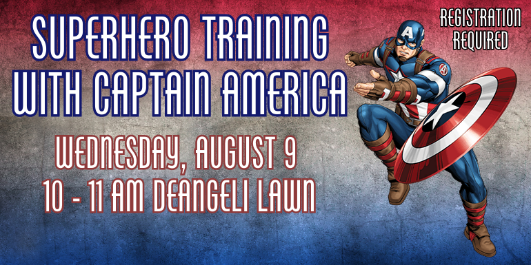 superhero training with captain America Wednesday, August 9  10 - 11 AM deangeli lawn registration required