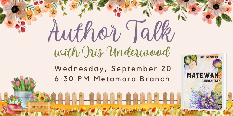 Author Talk Wednesday, September 20 with Iris Underwood 6:30 PM Metamora Branch