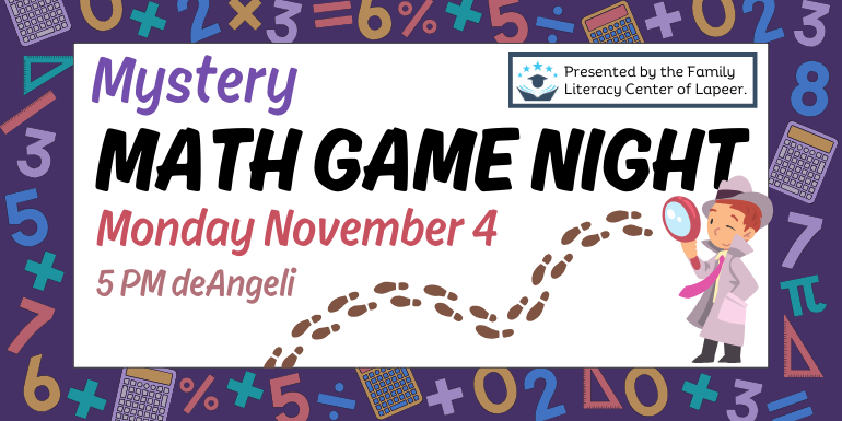 Mystery Math Game Night Monday November 4 5 PM deAngeli Presented by the Family Literacy Center of Lapeer.
