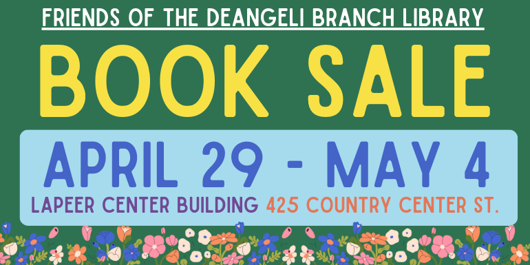 Book sale April 29 - May 4 Friends of the deAngeli Branch Library Lapeer Center Building 425 Country Center st.
