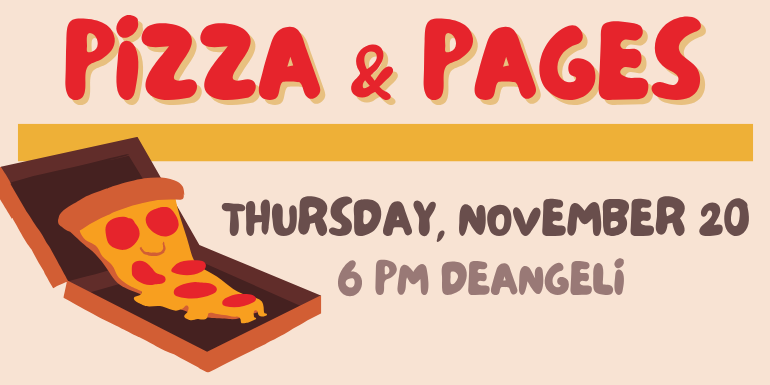 Pizza & Pages 6 PM deAngeli Thursday, November 20