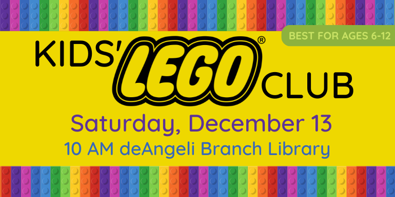  KIDS' CLUB Saturday, December 13 10 AM deAngeli Branch Library Best for ages 6-12