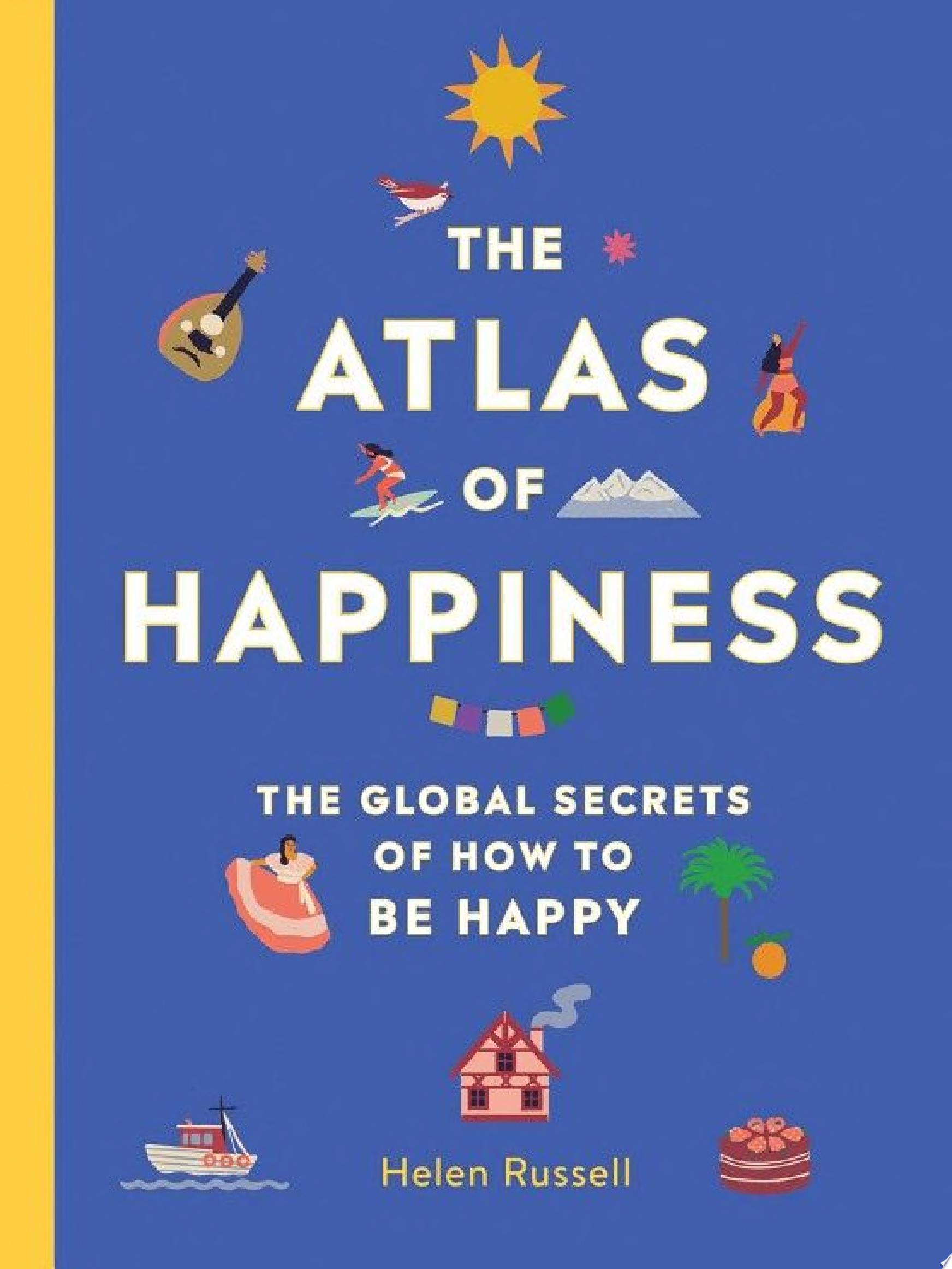 Image for "The Atlas of Happiness"