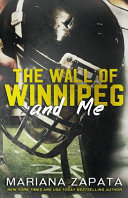 Image for "The Wall of Winnipeg and Me"