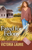 Image for "Fated for Felony"