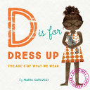 Image for "D Is for Dress Up"