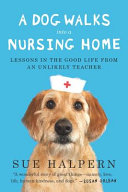 Image for "A Dog Walks Into a Nursing Home"