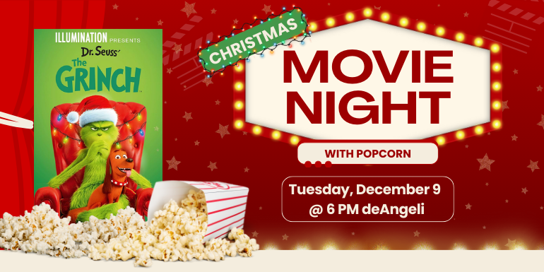 movie night Christmas with popcorn Tuesday, December 9 @ 6 PM deAngeli