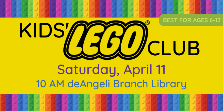  KIDS' CLUB Saturday, April 11 10 AM deAngeli Branch Library