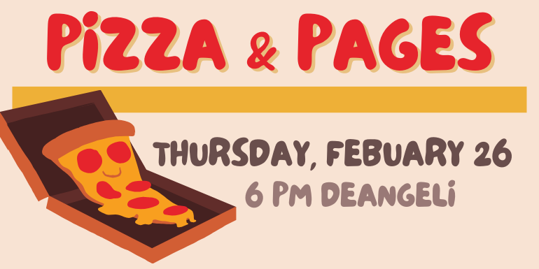 Pizza & Pages 6 PM deAngeli Thursday, Febuary 26