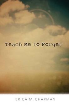 Book cover for "Teach Me to Forget"
