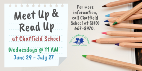 Meet up eat up and read up at chatfield school wednesdays starting june 29 at 11 am for more information call the chatfield school at 8106678970