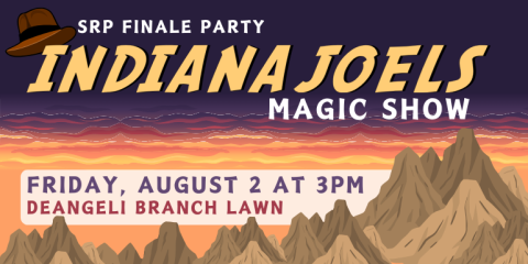  Friday, August 2 at 3PM deAngeli Branch Lawn  Magic Show SRP Finale Party