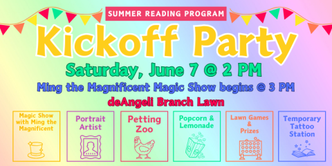 Summer Reading Program Kickoff Party Saturday, June 7 @ 2 PM Ming the Magnificent Magic Show begins @ 3 PM Petting Zoo Popcorn & Lemonade Temporary Tattoo Station Magic Show with Ming the Magnificent Portrait Artist Lawn Games & Prizes deAngeli Branch Lawn