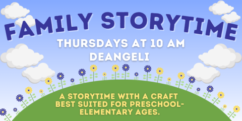 Family Storytime A storytime with a craft  best suited for preschool-elementary ages. Thursdays at 10 AM deANGELI