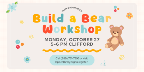  Clifford Branch Monday, October 27 5-6 PM Clifford Build a Bear Workshop Call (989) 761-7393 or visit  lapeer.library.org to register!