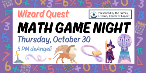 Wizard Quest Math Game Night Presented by the Family Literacy Center of Lapeer. Thursday, October 30 5 PM deAngeli