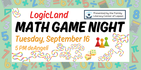 LogicLand Math Game Night Presented by the Family Literacy Center of Lapeer. Tuesday, September 16 5 PM deAngeli