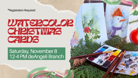 Watercolor Christmas cards Saturday, November 8 12-4 PM deAngeli Branch Registration Required