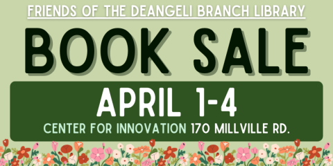 Book sale April 1-4 Friends of the deAngeli Branch Library Center for innovation 170 millville rd.