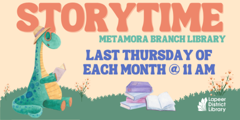 Storytime Last thursday of  each month @ 11 AM   Metamora branch library