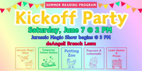 Summer Reading Program Kickoff Party Saturday, June 7 @ 2 PM Jurassic Magic Show begins @ 3 PM Petting Zoo Popcorn & Lemonade Jurassic Magic Show Temporary Tattoo Station Lawn Games & Prizes deAngeli Branch Lawn