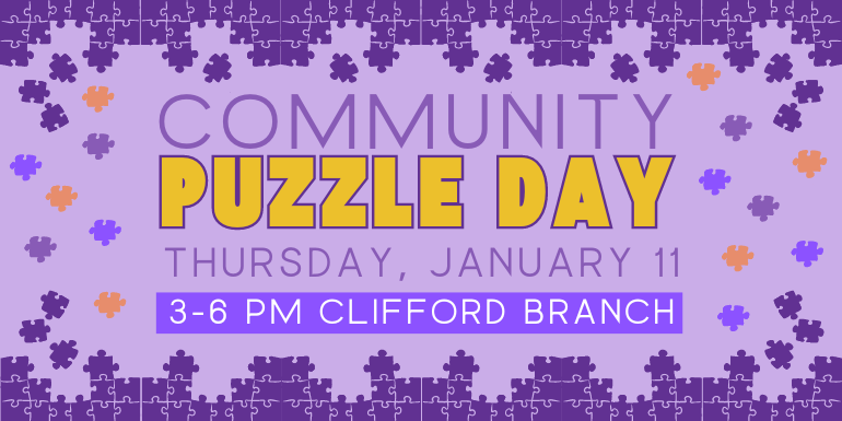  puzzle day community Thursday, January 11 3-6 PM Clifford Branch