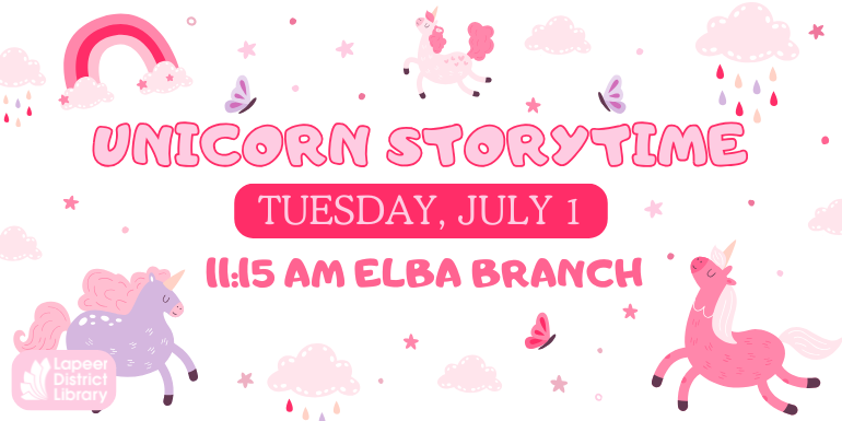 Tuesday, July 1 Unicorn Storytime 11:15 Am Elba Branch
