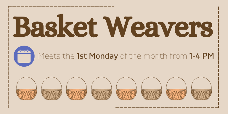 Basket Weavers Sept 8 deAngeli Branch 10-2pm