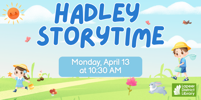 Hadley Storytime Monday, April 13 at 10:30 AM